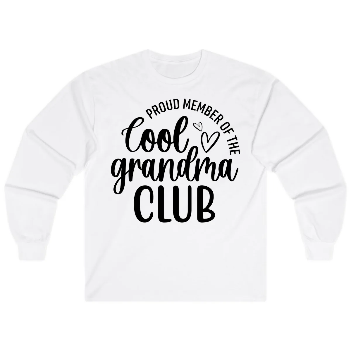 Proud Member Of The Cool Grandma Club Long Sleeve in White