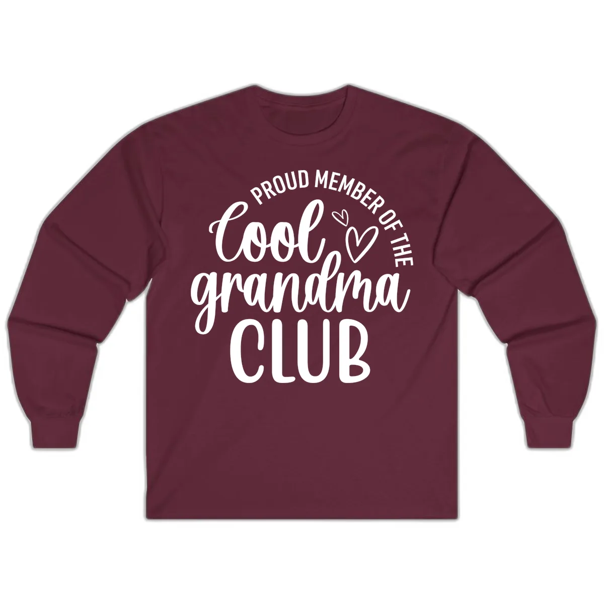 Proud Member Of The Cool Grandma Club Long Sleeve in Maroon