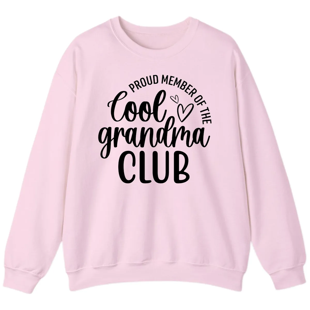 Proud Member Of The Cool Grandma Club Sweatshirt in Light Pink