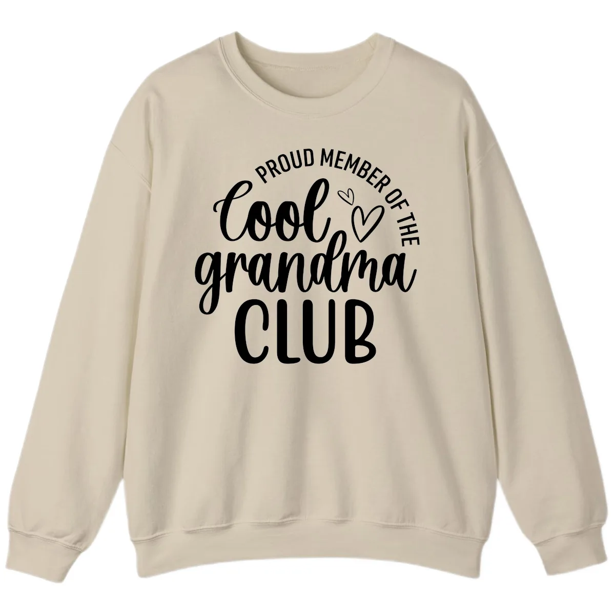 Proud Member Of The Cool Grandma Club Sweatshirt in Sand