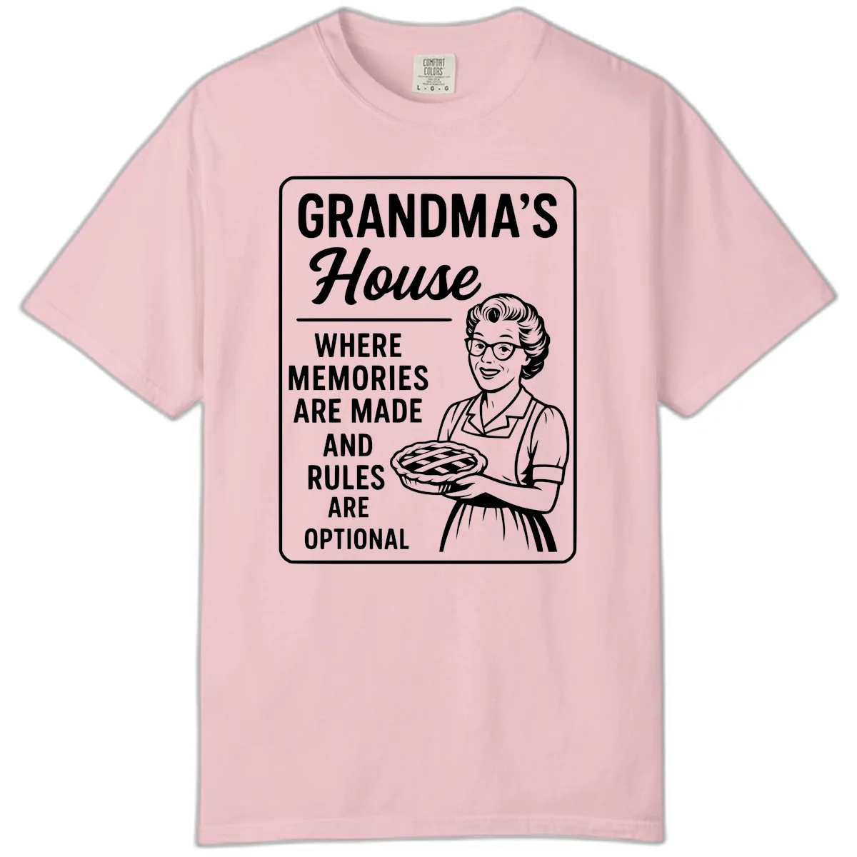 Grandma's House Rules Are Optional Comfort Color in Blossom