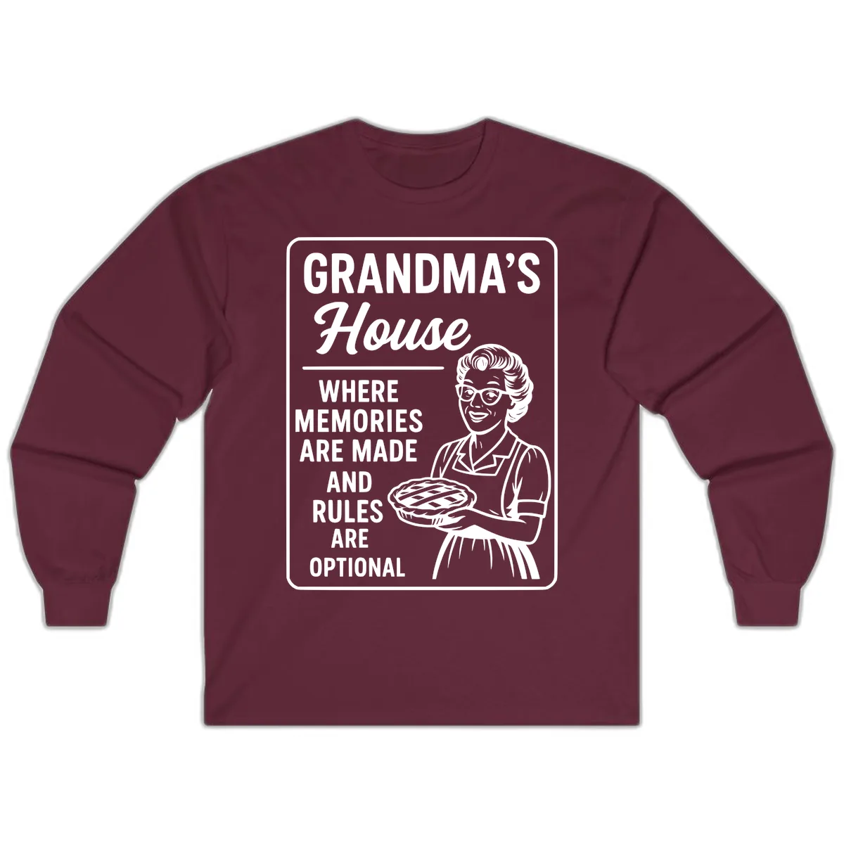 Grandma's House Rules Are Optional Long Sleeve in Maroon