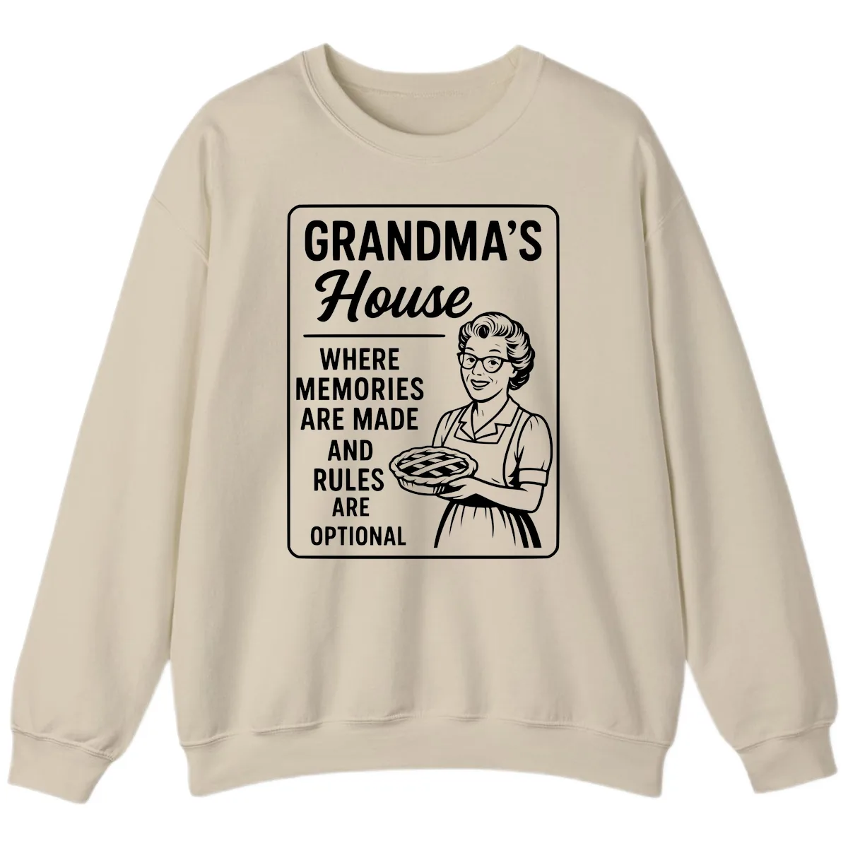 Grandma's House Rules Are Optional Sweatshirt in Sand