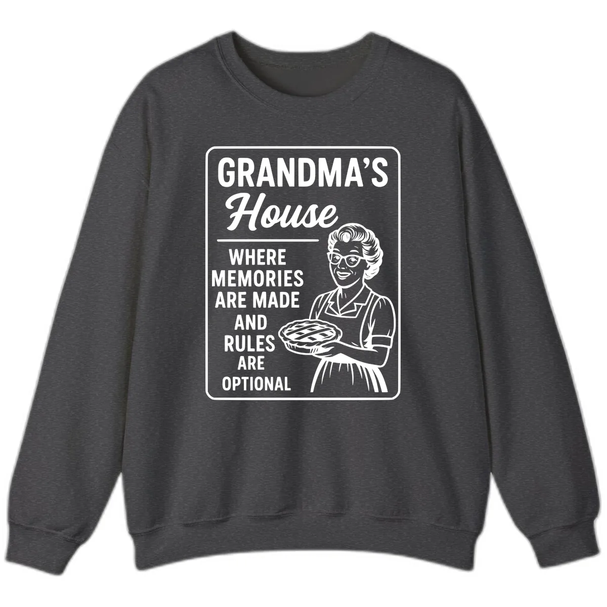Grandma's House Rules Are Optional Sweatshirt in Dark Heather