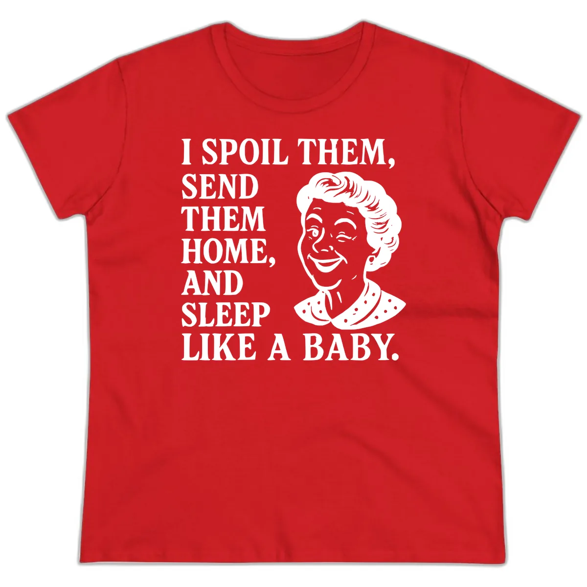 Spoil Them Sleep Like A Baby Grandma Ladies Tee in Red