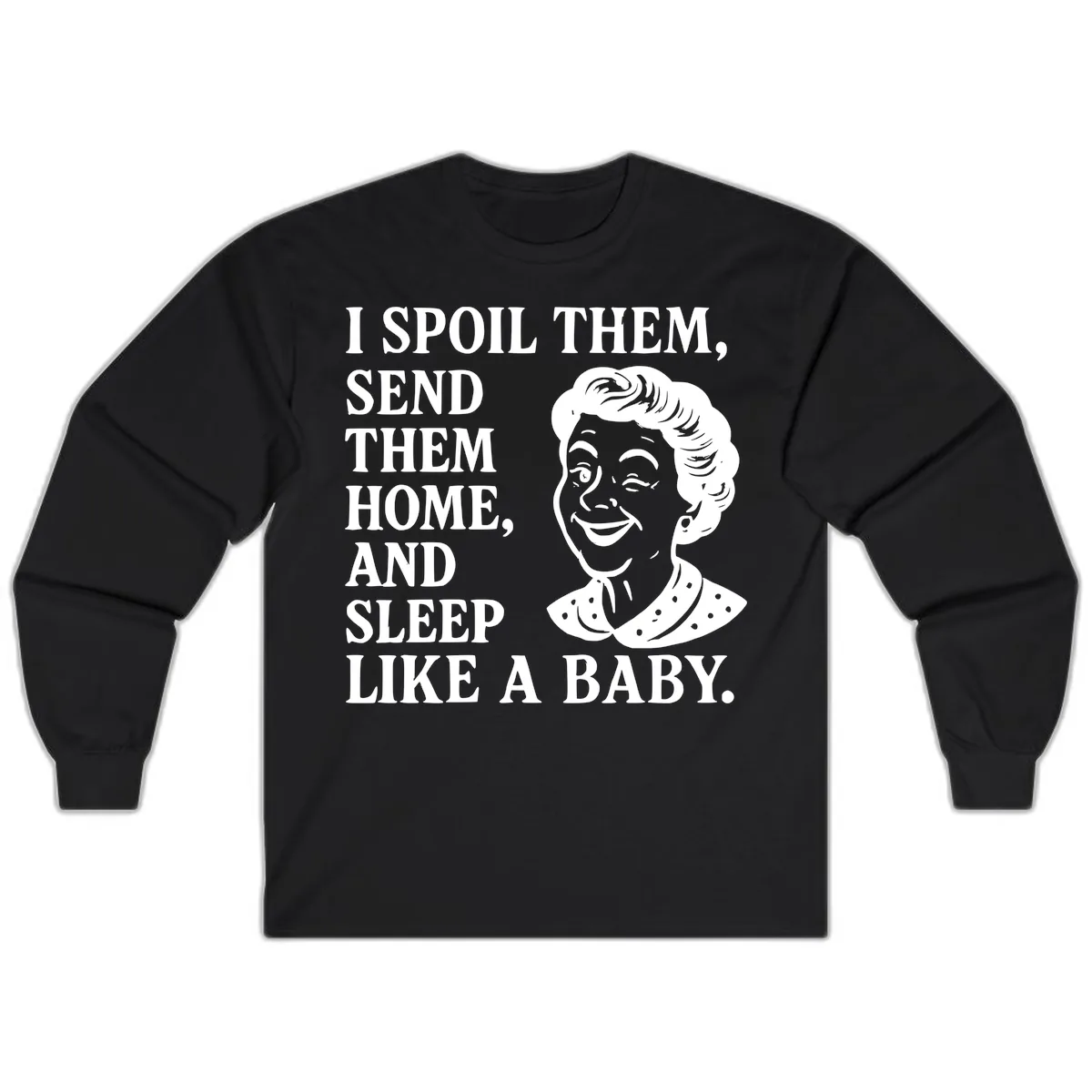 Spoil Them Sleep Like A Baby Grandma Long Sleeve in Black