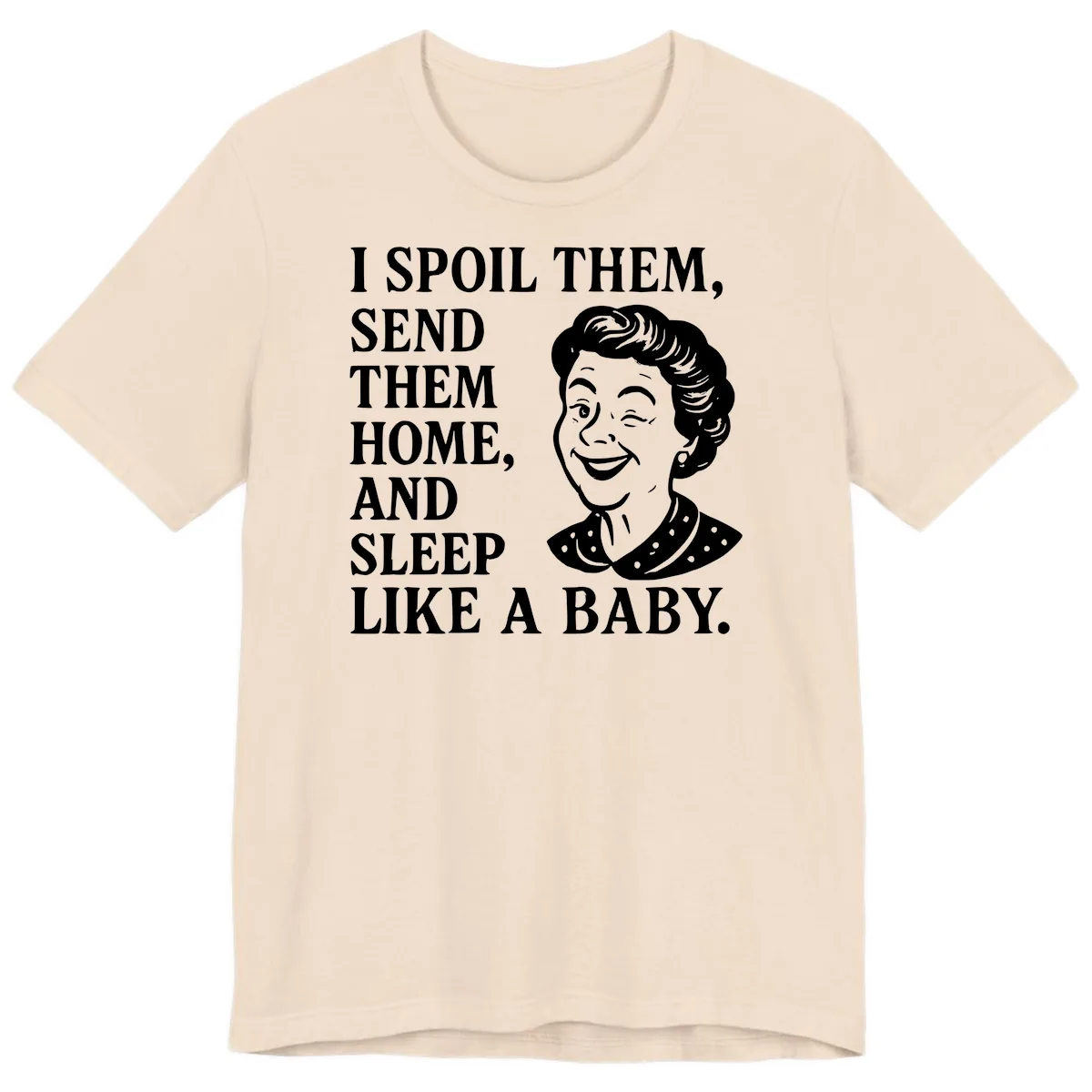 Spoil Them Sleep Like A Baby Grandma Premium T-Shirt in Soft Cream