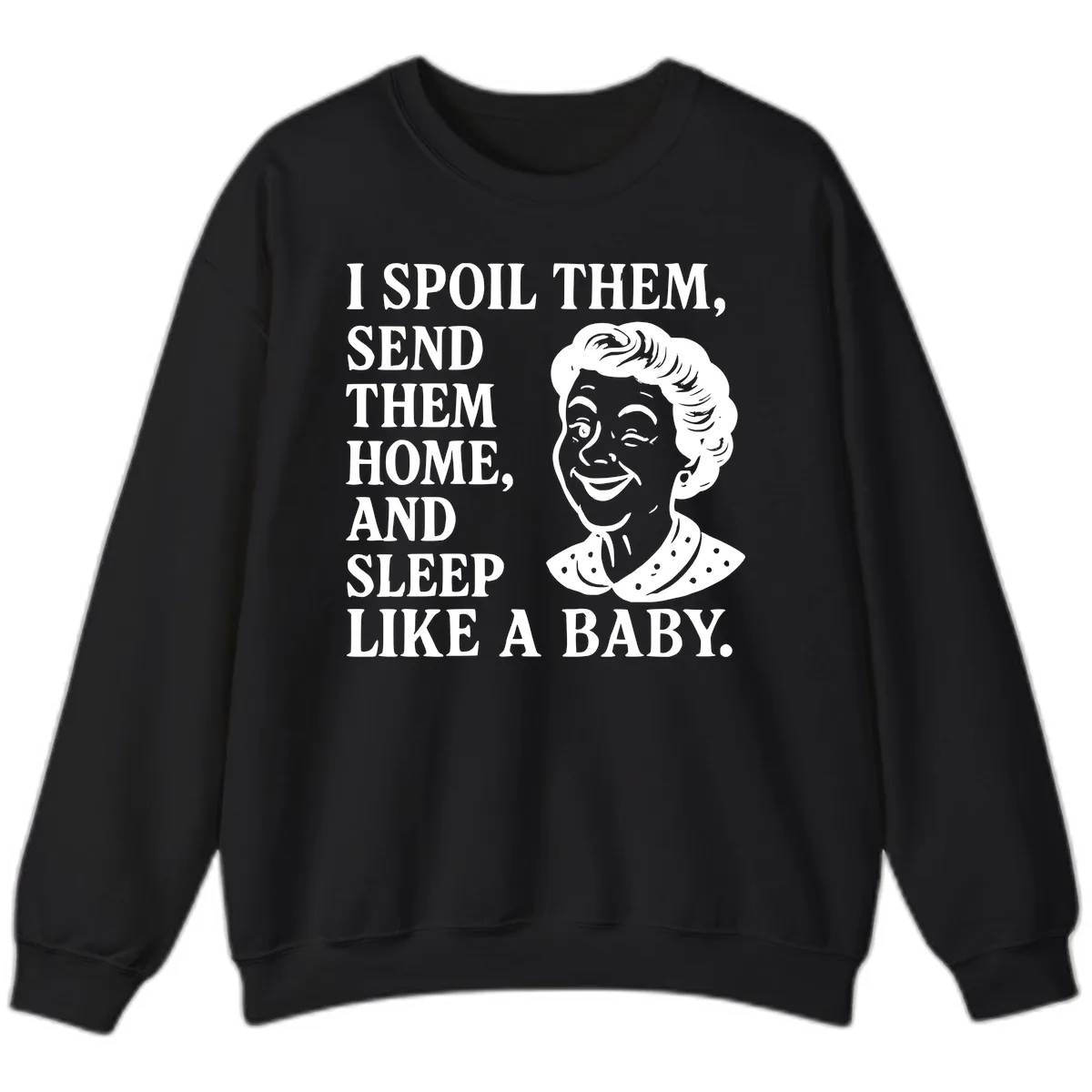 Spoil Them Sleep Like A Baby Grandma Sweatshirt in Black