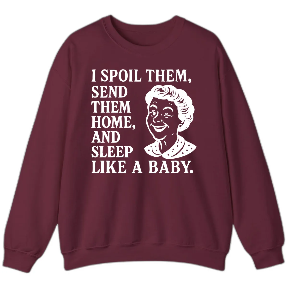 Spoil Them Sleep Like A Baby Grandma Sweatshirt in Maroon