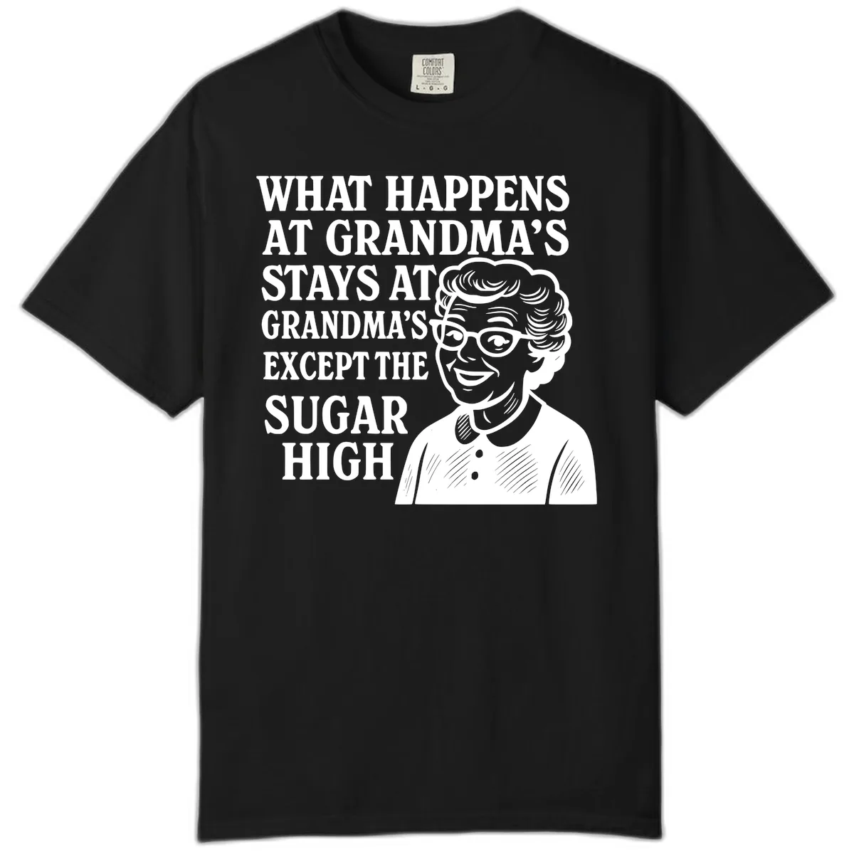 What Happens At Grandma's Sugar High Comfort Color in Black
