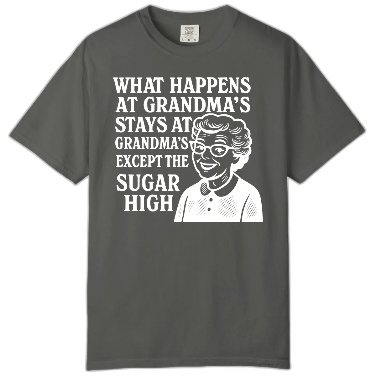 What Happens At Grandma's Sugar High Comfort Color in Pepper
