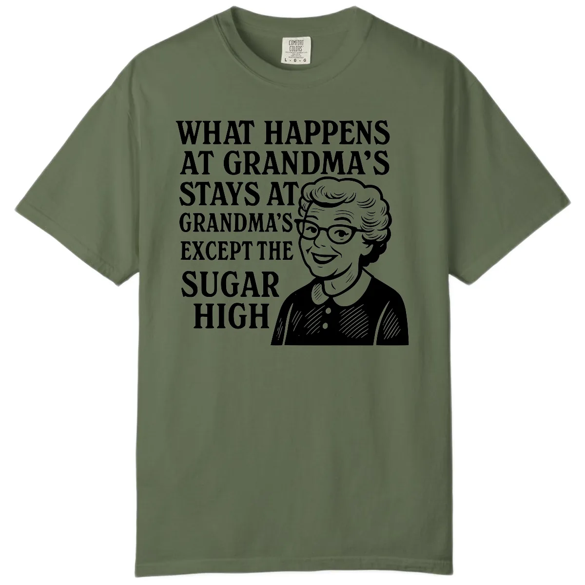 What Happens At Grandma's Sugar High Comfort Color in Sage