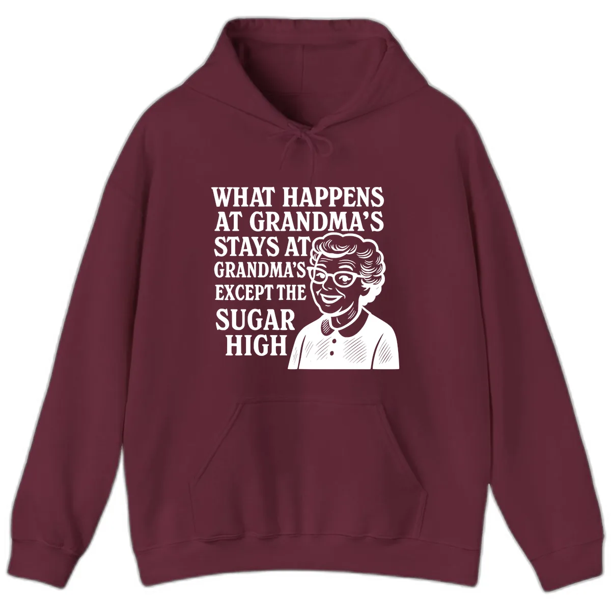 What Happens At Grandma's Sugar High Hoodie in Maroon