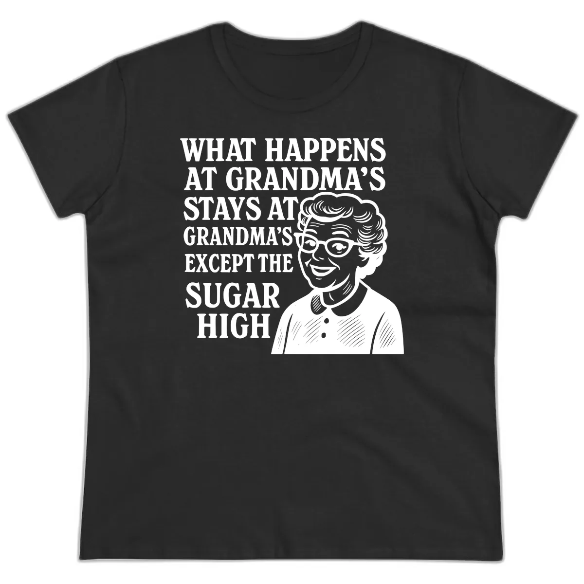 What Happens At Grandma's Sugar High Ladies Tee in Black