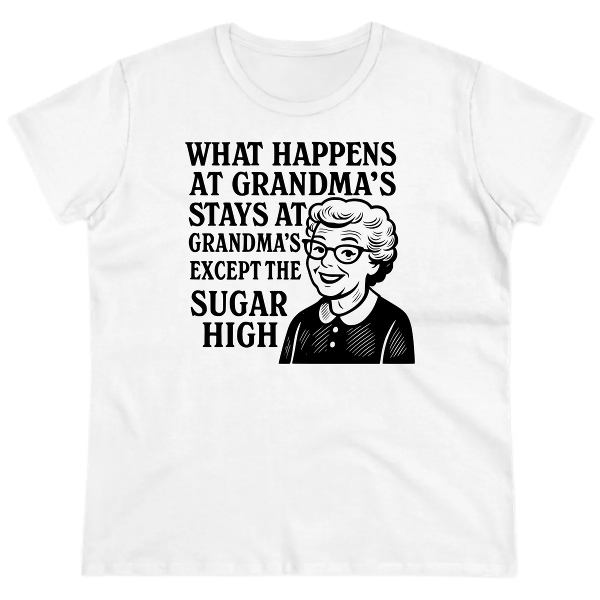 What Happens At Grandma's Sugar High Ladies Tee in White