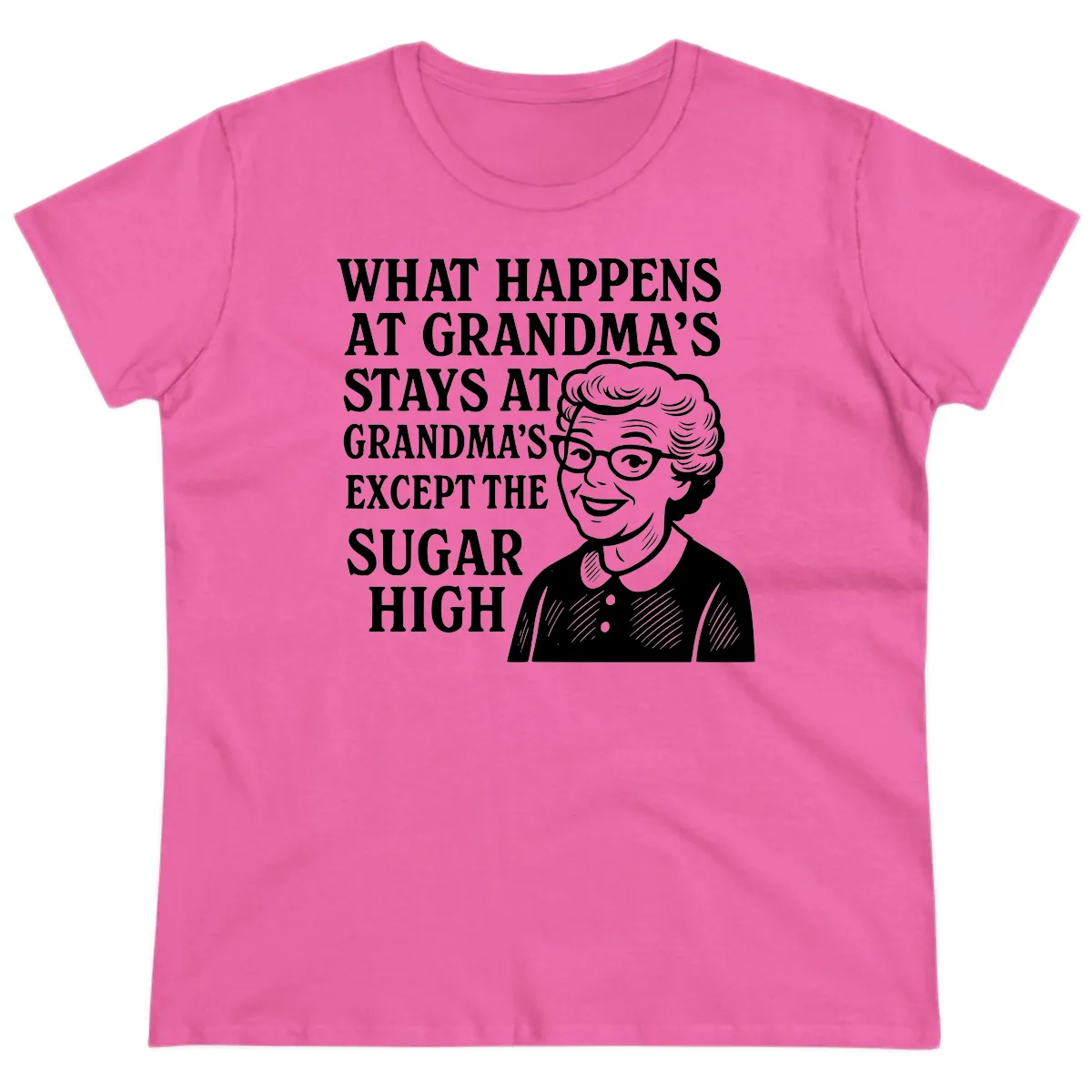 What Happens At Grandma's Sugar High Ladies Tee in Azalea