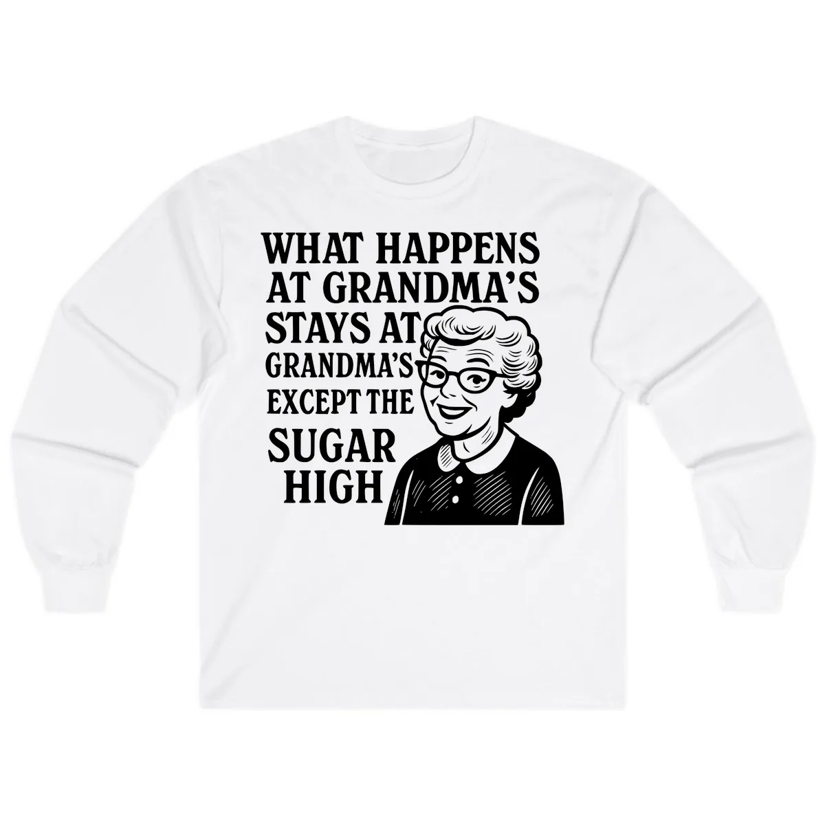 What Happens At Grandma's Sugar High Long Sleeve in White