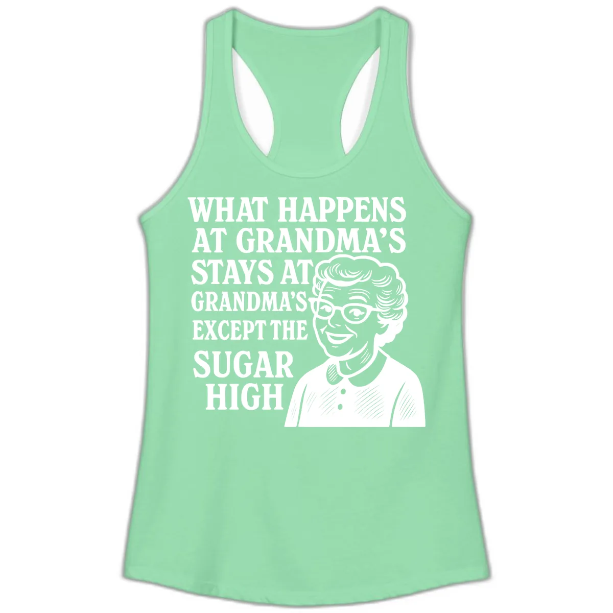 What Happens At Grandma's Sugar High Ladies Tank in Solid Mint