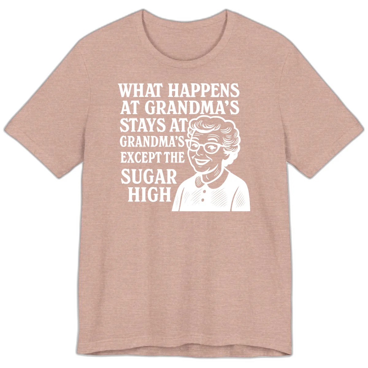 What Happens At Grandma's Sugar High Premium T-Shirt in Heather Prism Peach