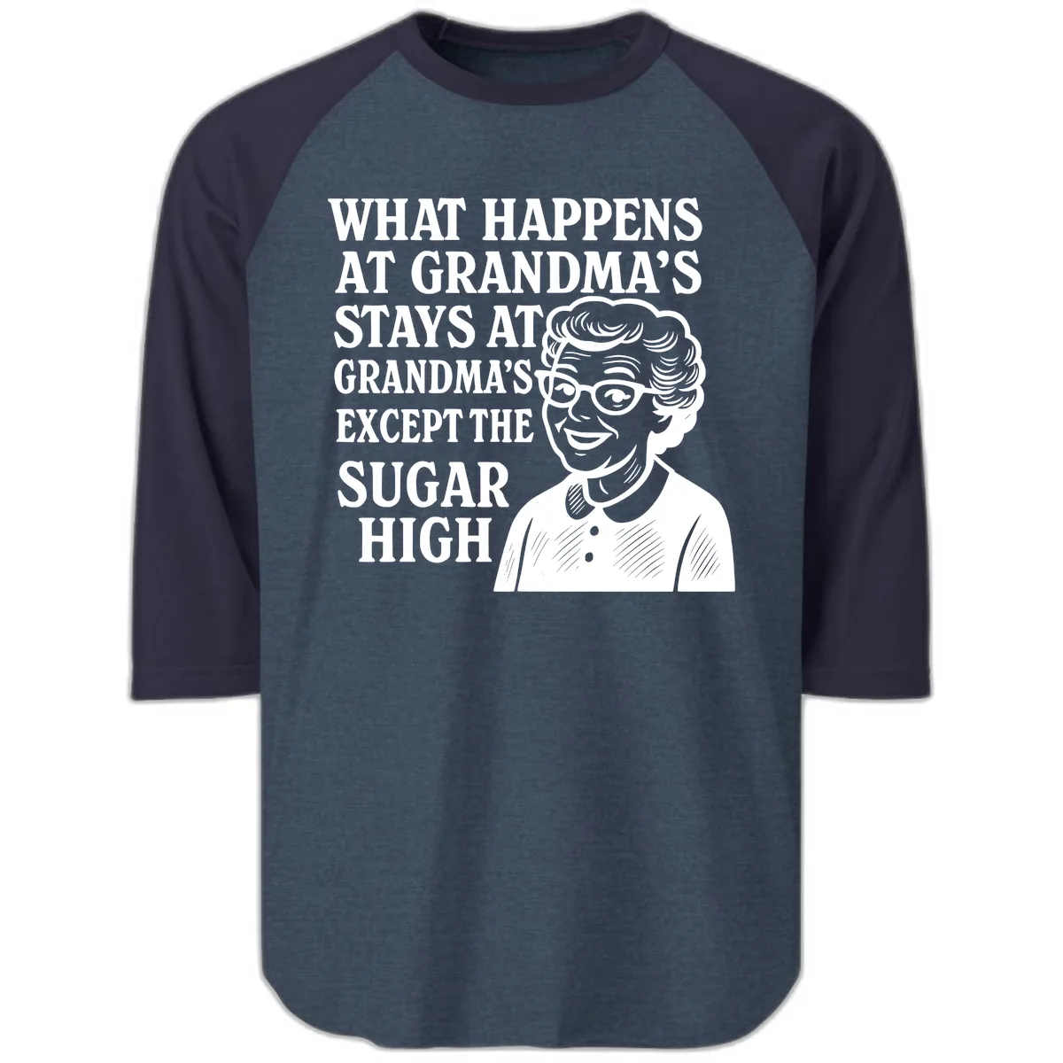 What Happens At Grandma's Sugar High Raglan 3/4 in Heather Denim Navy