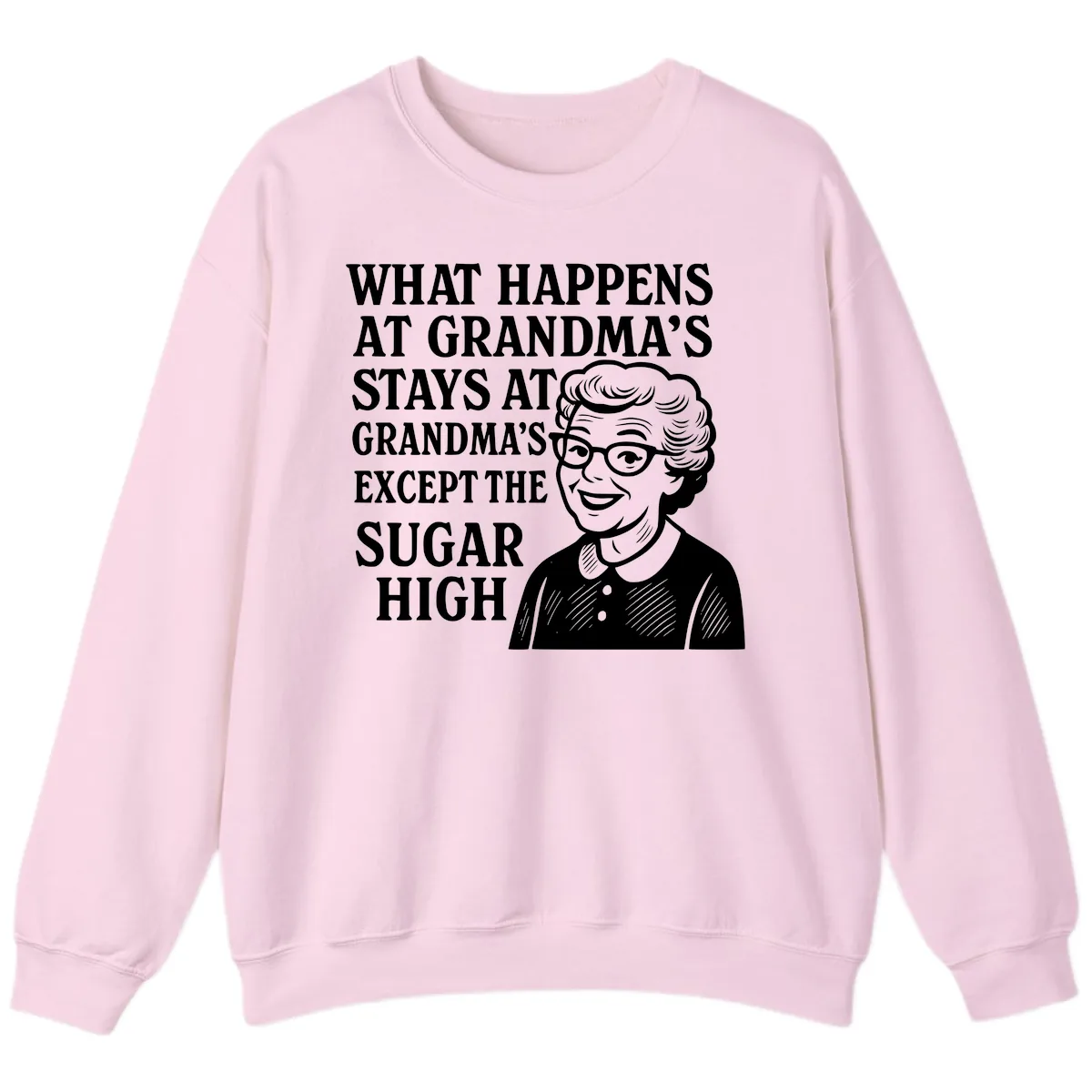 What Happens At Grandma's Sugar High Sweatshirt in Light Pink