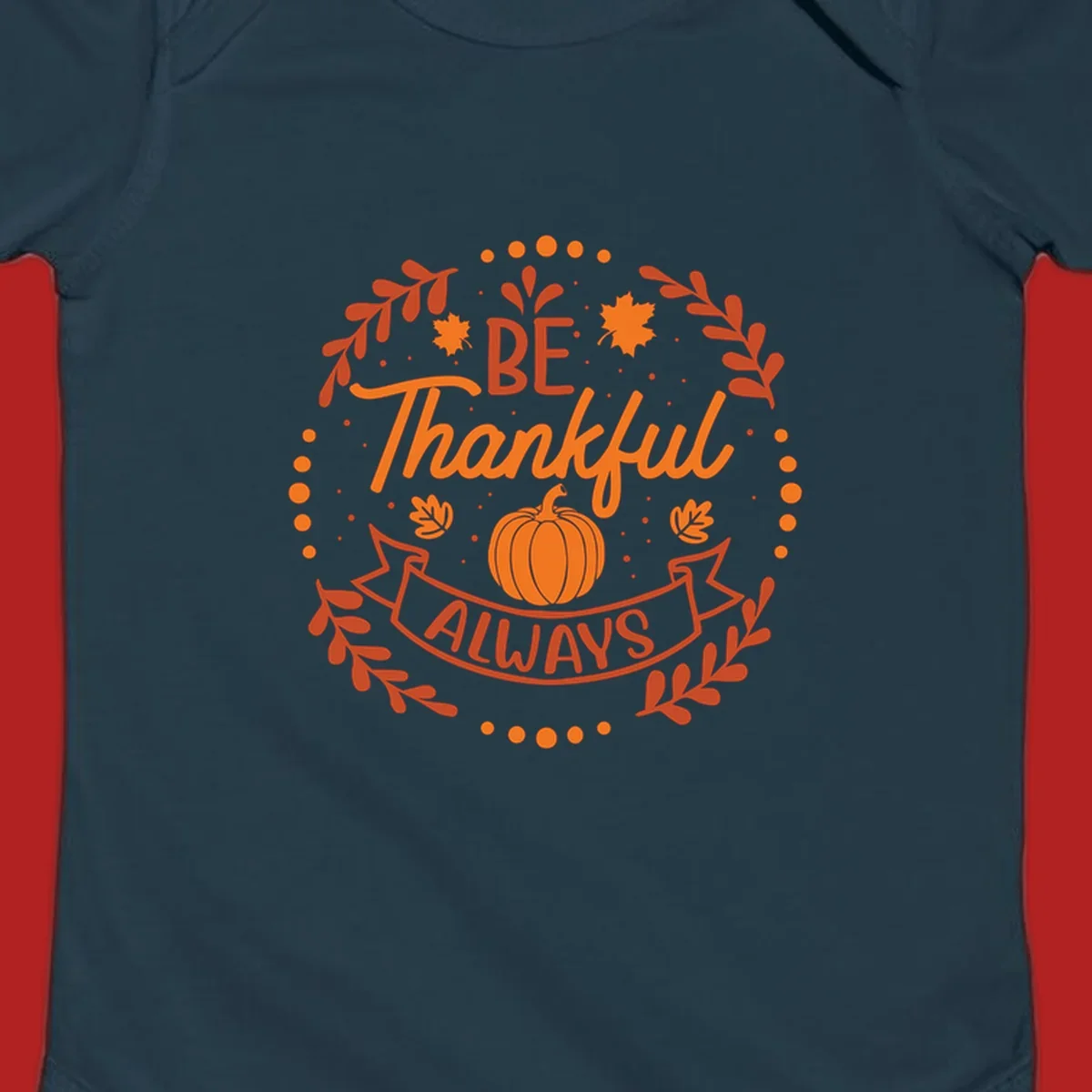 Be Thankful Always pumpkin and fall leaves design.