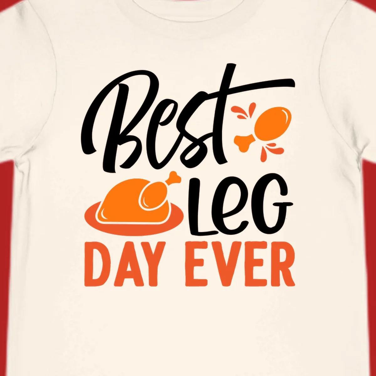 Best Leg Day Ever Thanksgiving turkey graphic with text and illustrations.