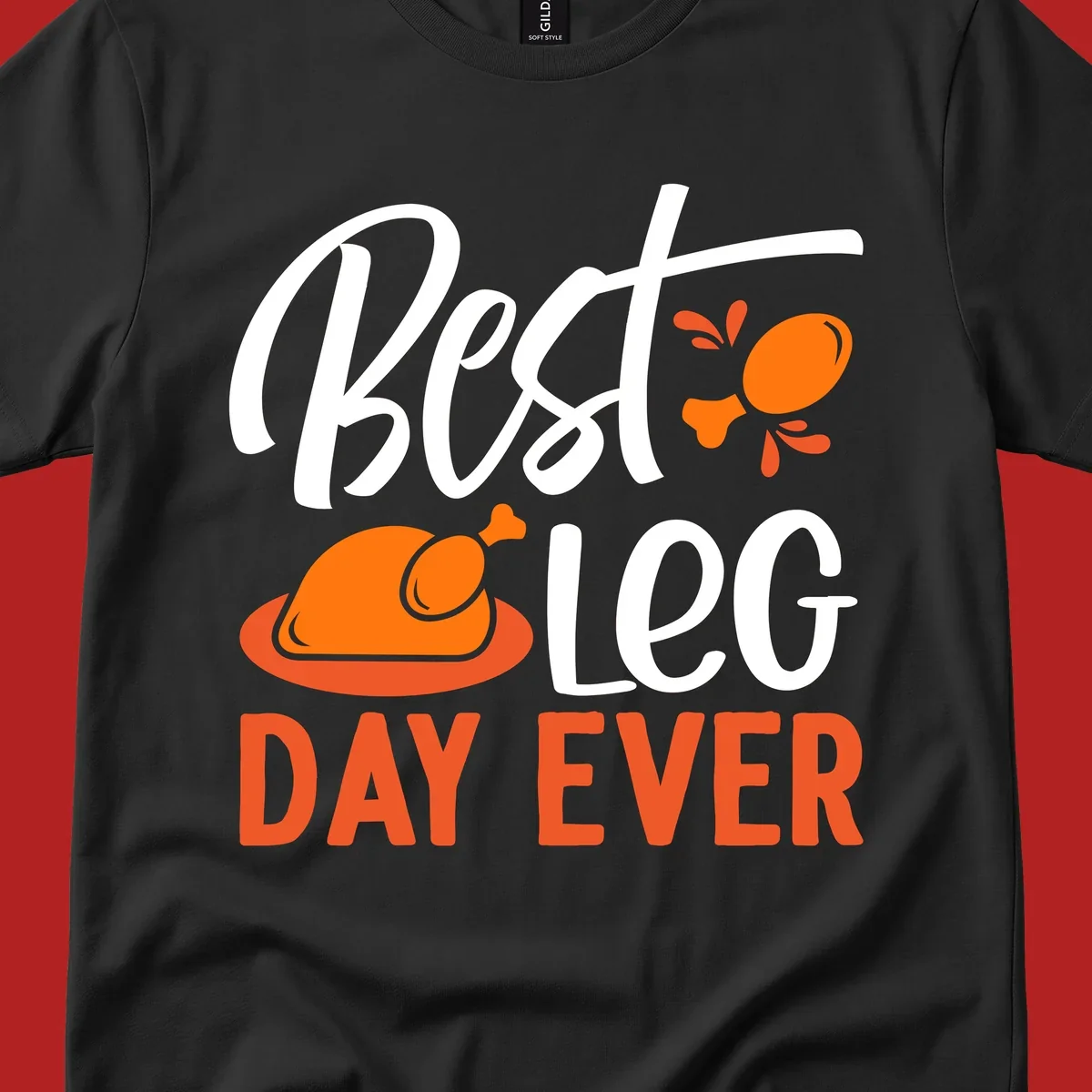 Best Leg Day Ever Thanksgiving turkey graphic with text and illustrations.