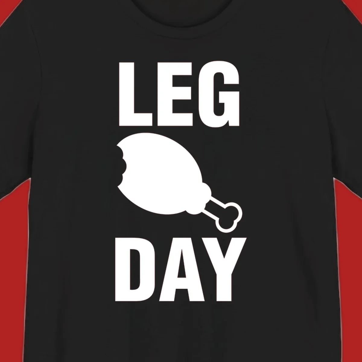 Bold text LEG DAY with a bitten chicken leg graphic in between.