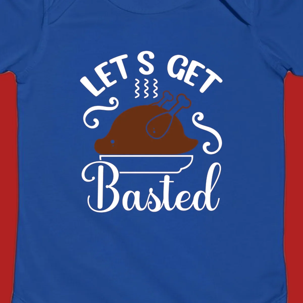 Thanksgiving turkey with steam and text 'Let's Get Basted', for holiday gatherings.