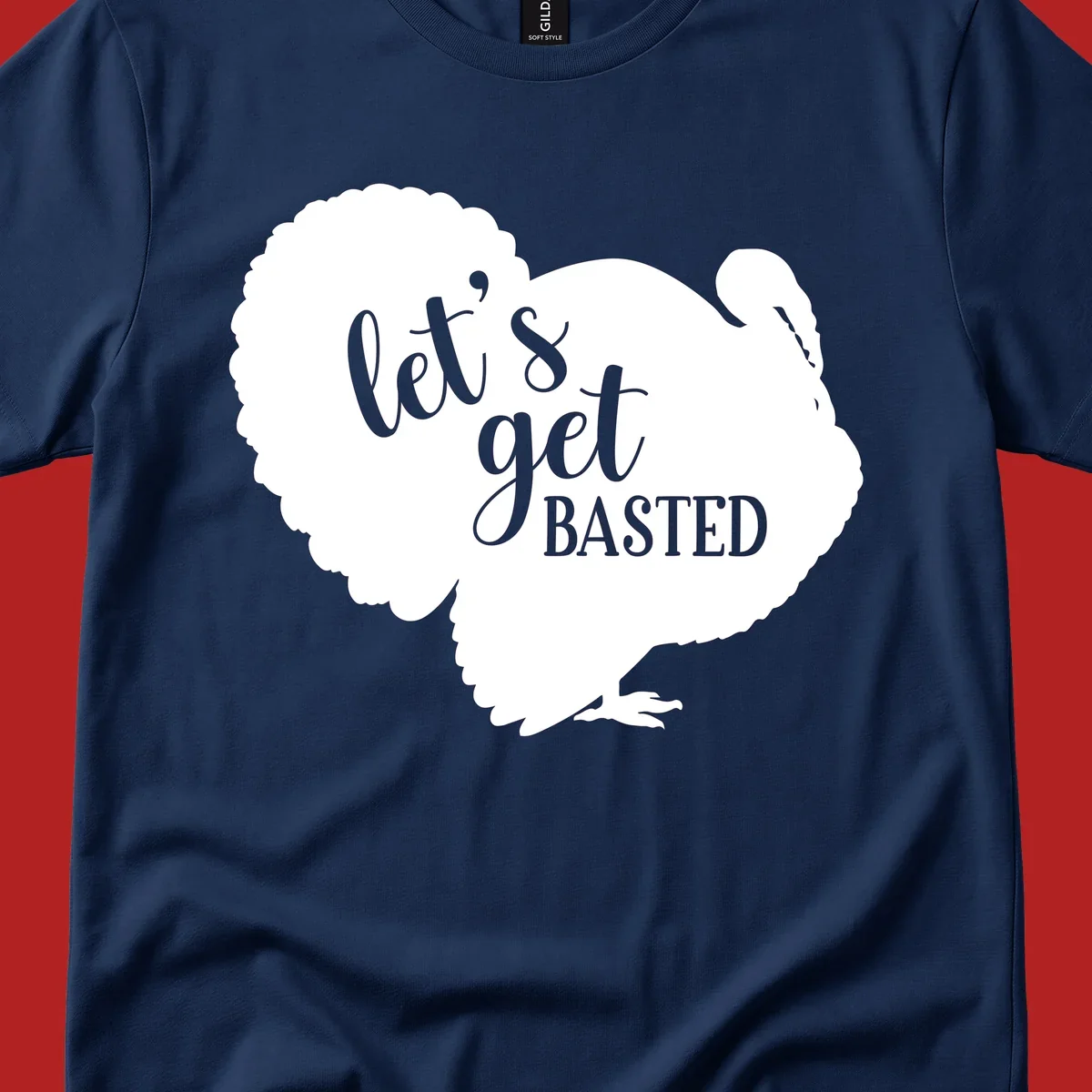 Thanksgiving turkey silhouette with text 'let's get BASTED', for holiday gatherings.