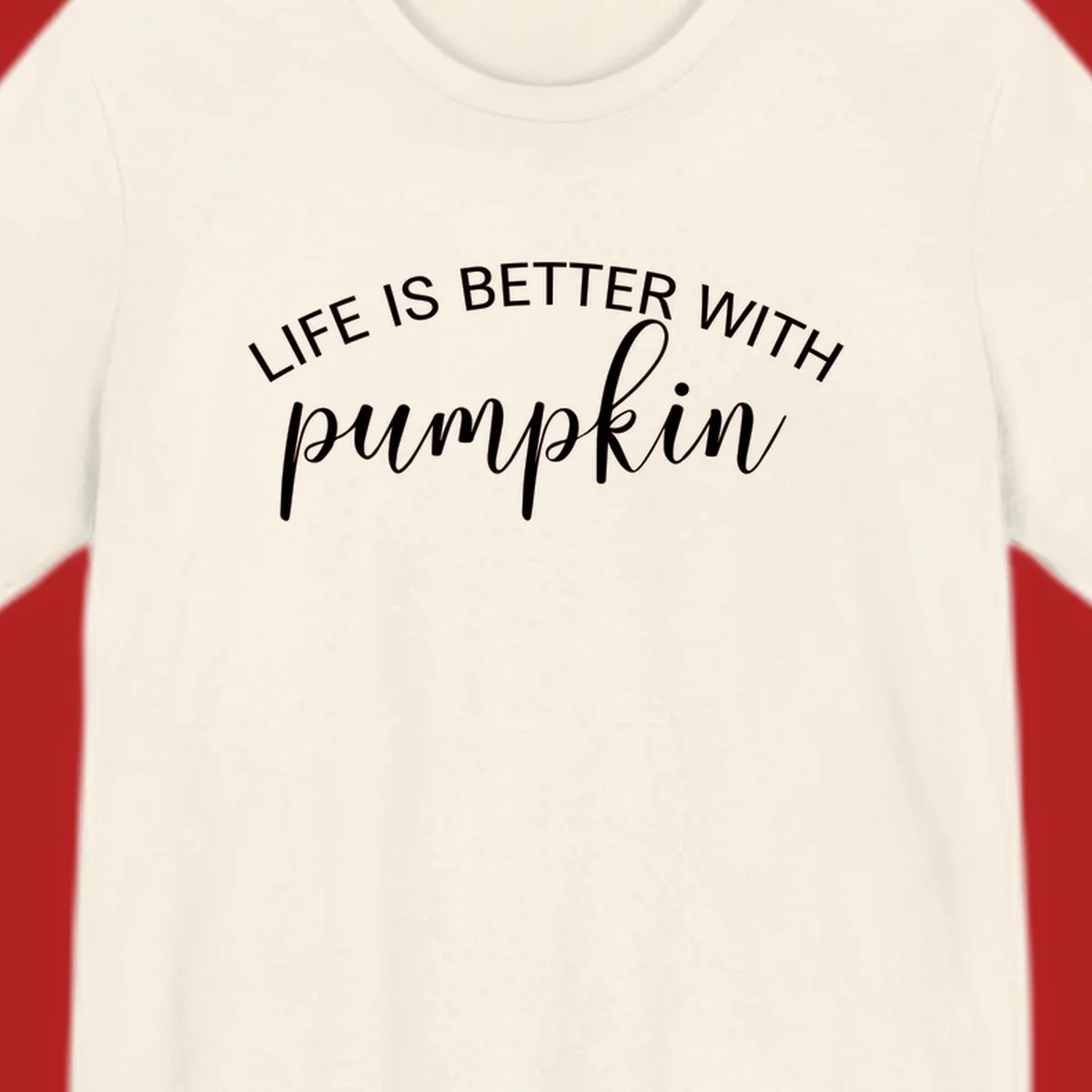 Life is better with pumpkin phrase in white text on black background.