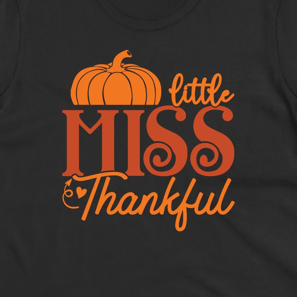 Little Miss Thankful pumpkin design with orange and red text for Thanksgiving.
