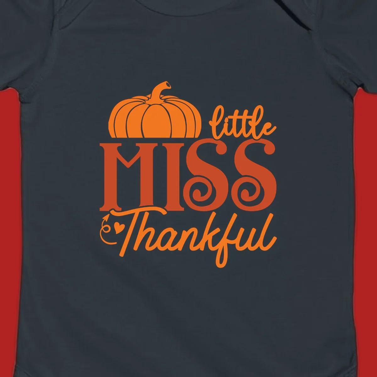 Little Miss Thankful pumpkin design with orange and red text for Thanksgiving.