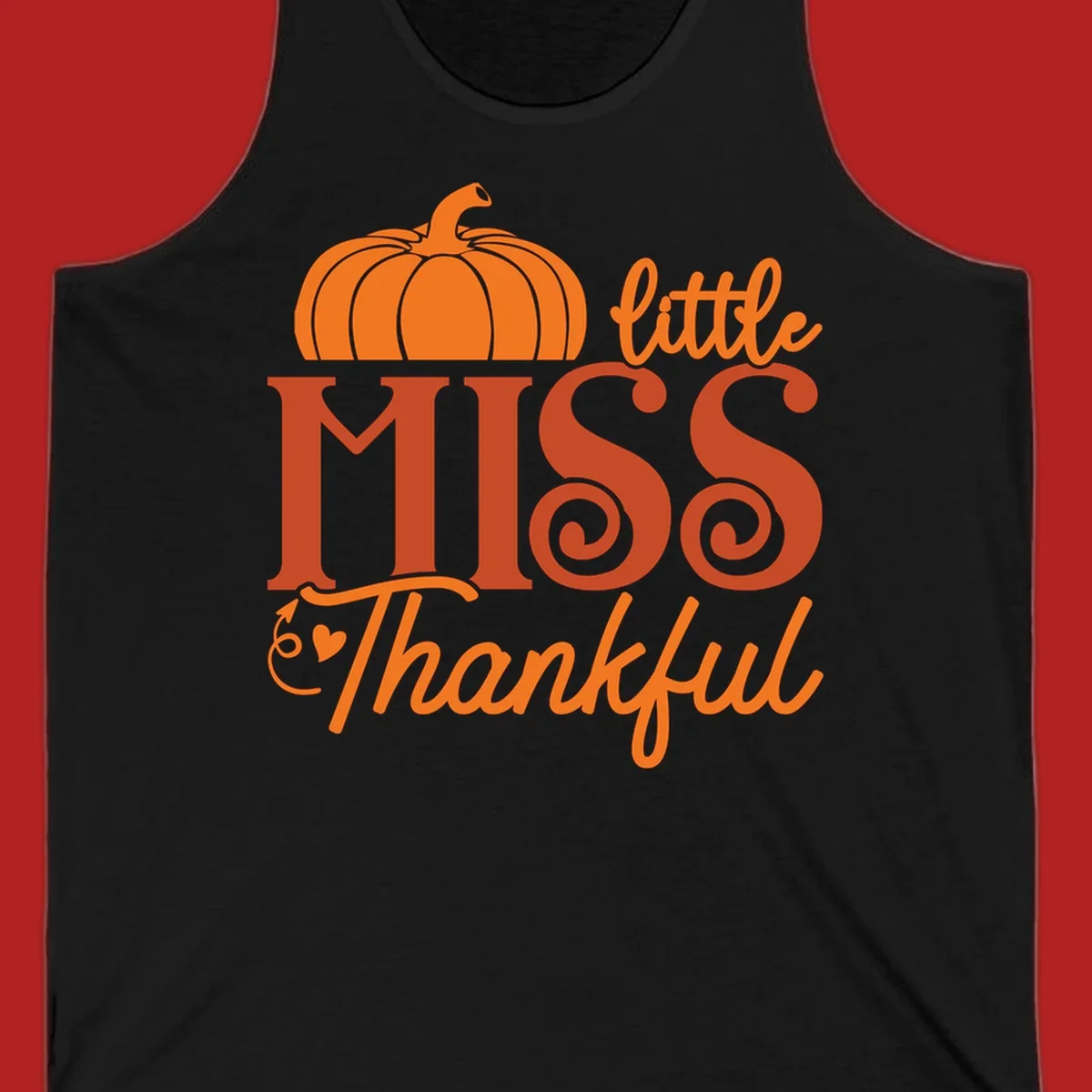 Little Miss Thankful pumpkin design with orange and red text for Thanksgiving.