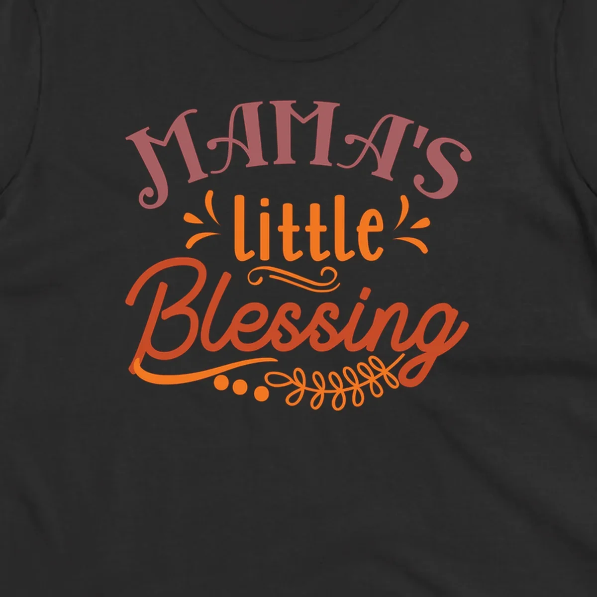 Mama's Little Blessing typography design with decorative elements.