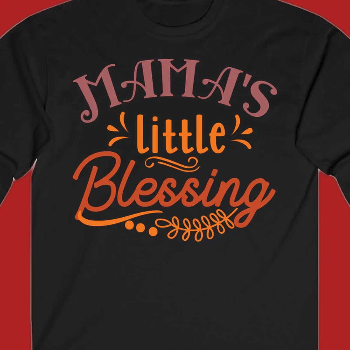 Mama's Little Blessing typography design with decorative elements.
