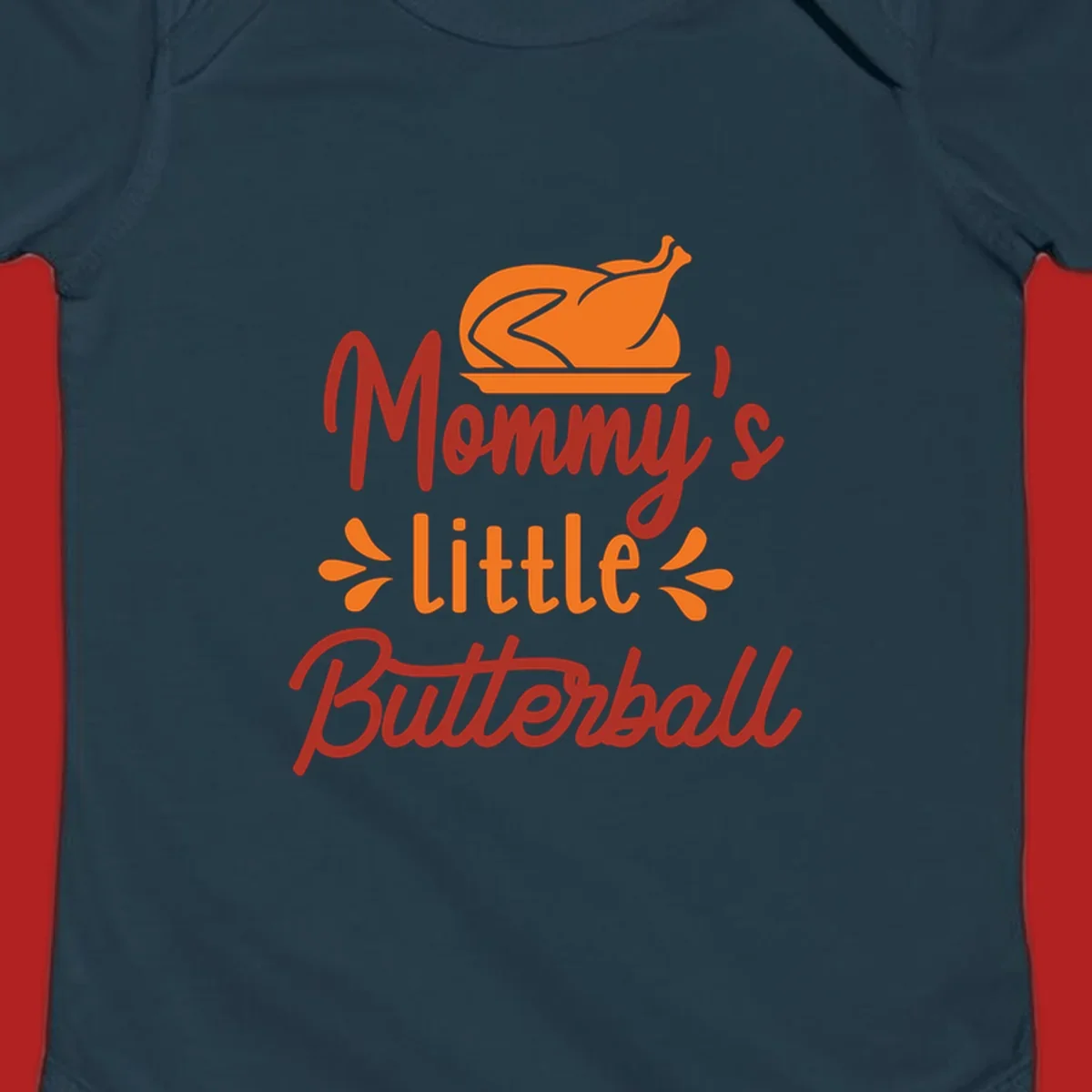 Mommy's Little Butterball Thanksgiving Turkey with a roasted turkey graphic.