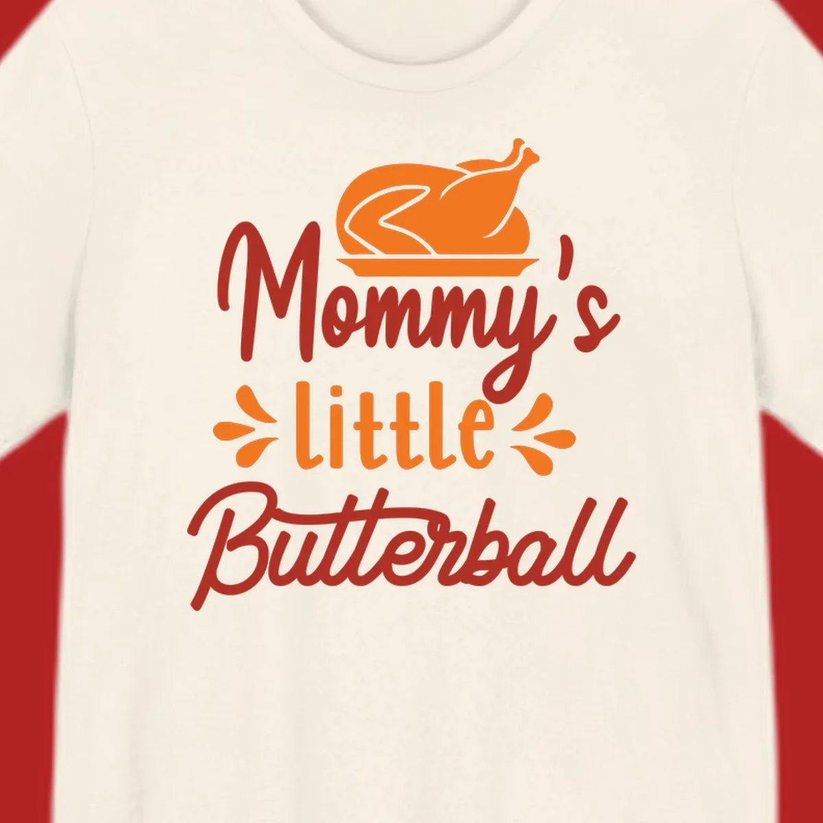 Mommy's Little Butterball Thanksgiving Turkey with a roasted turkey graphic.