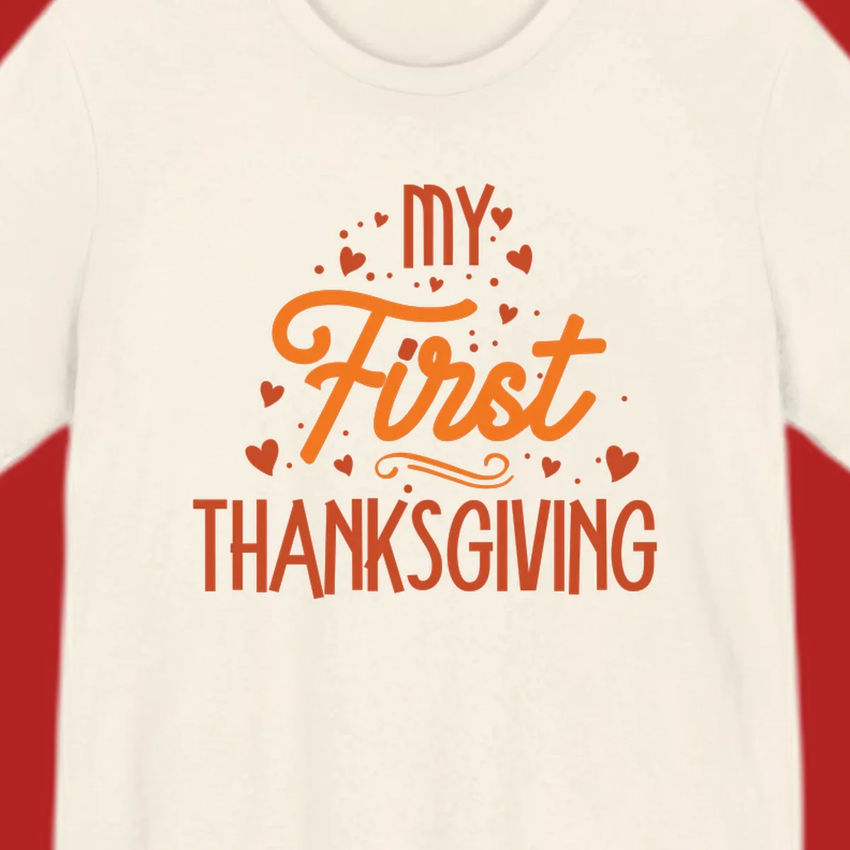 My First Thanksgiving text with hearts and dots illustration, for baby's first holiday.