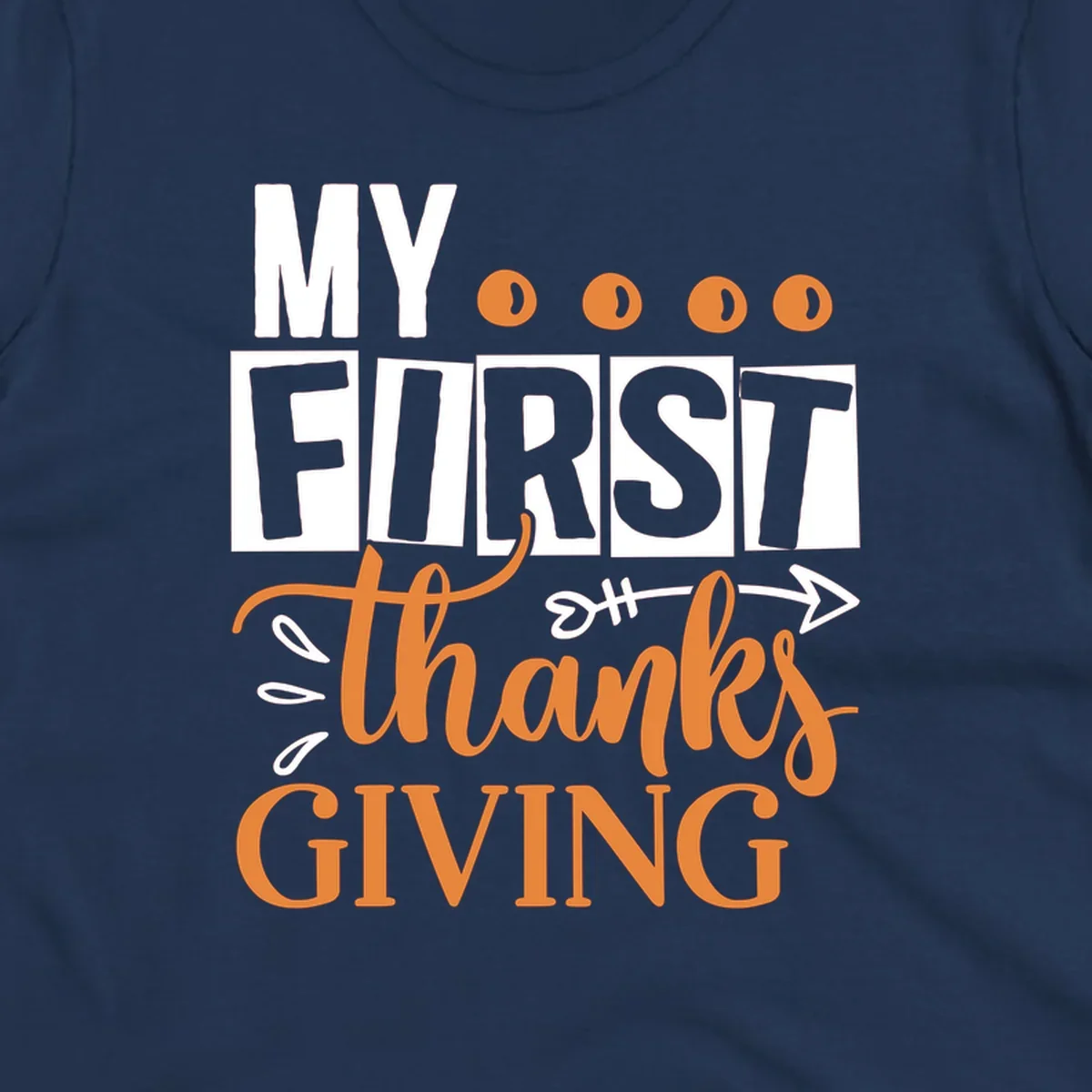 My First Thanksgiving baby design with bold text and festive accents.
