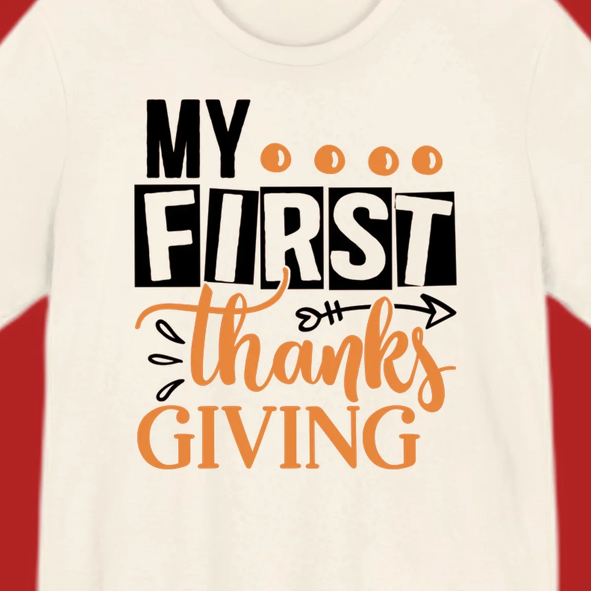 My First Thanksgiving baby design with bold text and festive accents.