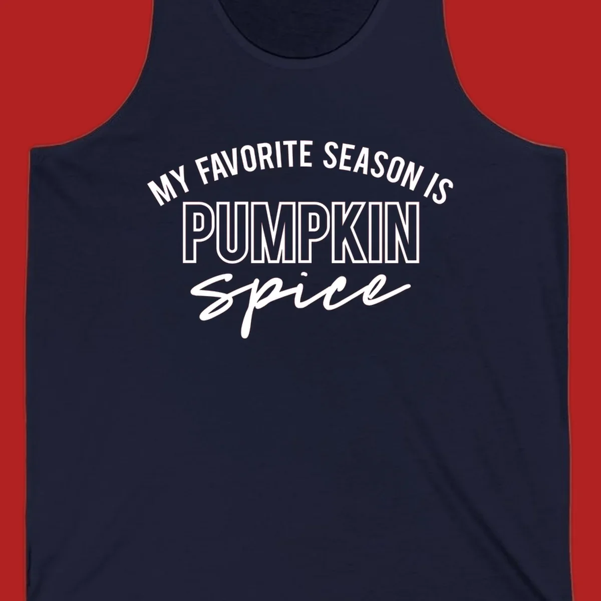 Typography design that says My Favorite Season Is Pumpkin Spice.