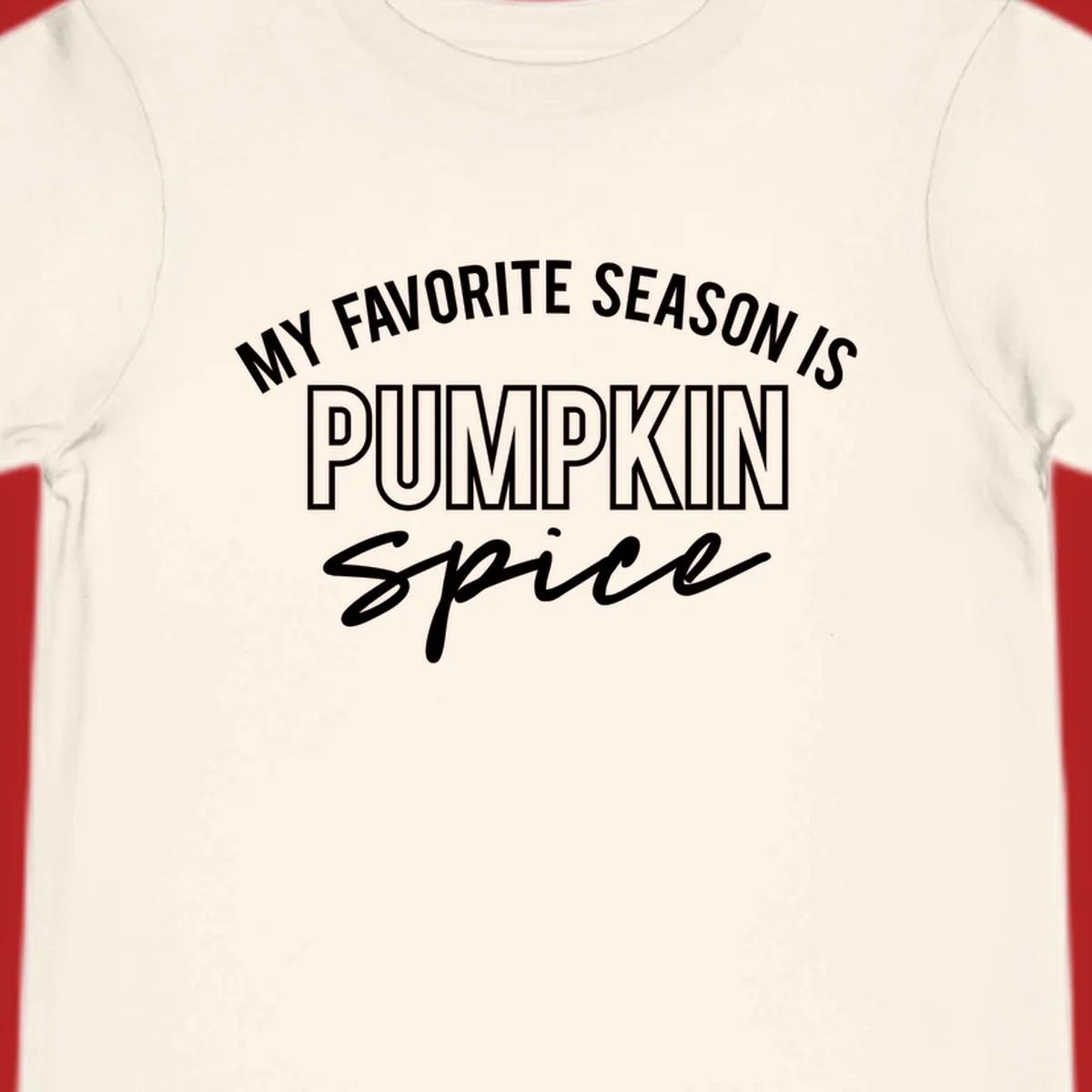 Typography design that says My Favorite Season Is Pumpkin Spice.
