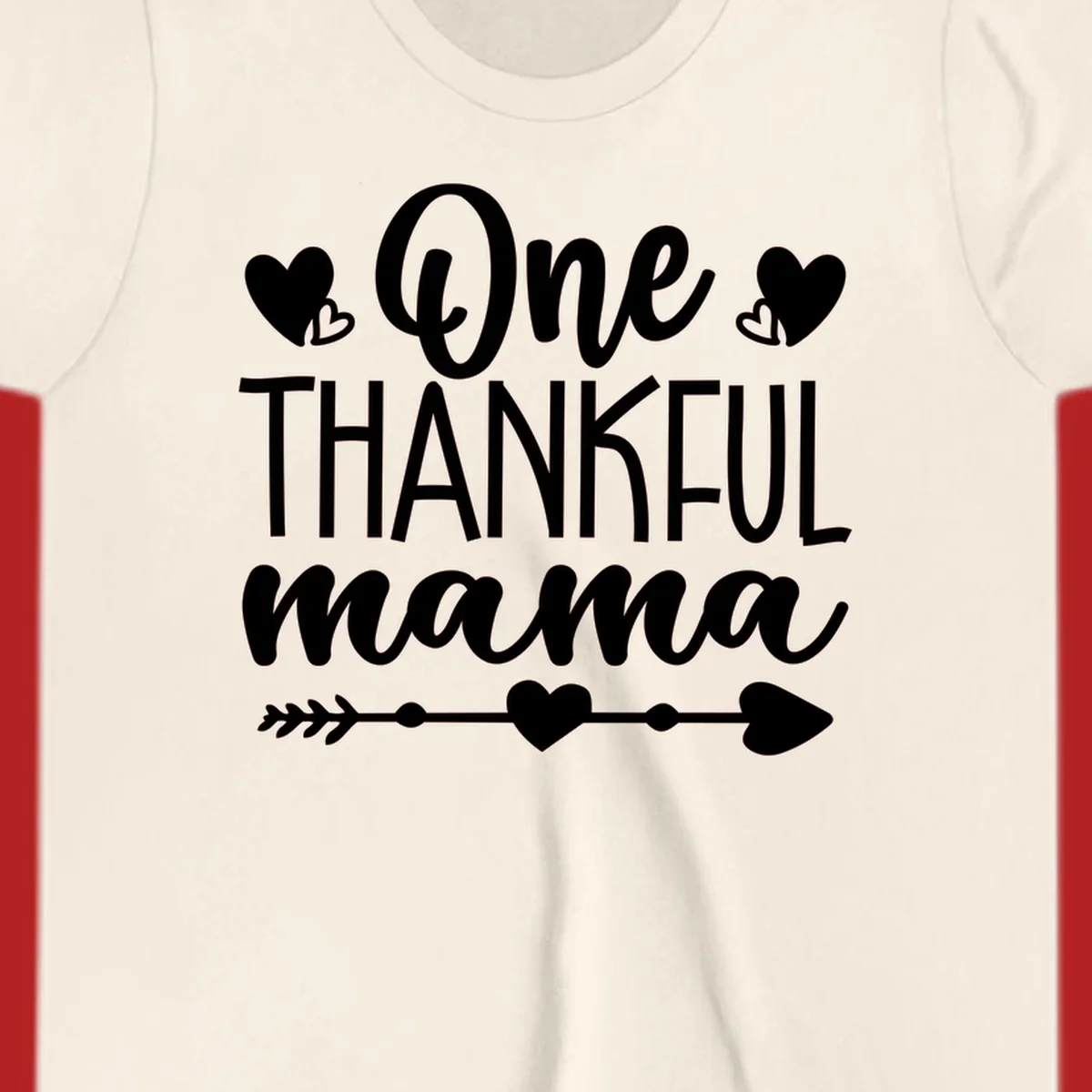 Typography design with hearts and an arrow that says "One THANKFUL mama".