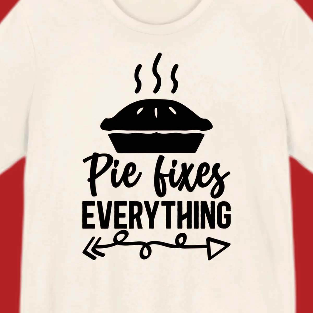 Pie fixes everything graphic with steaming pie and decorative arrows.