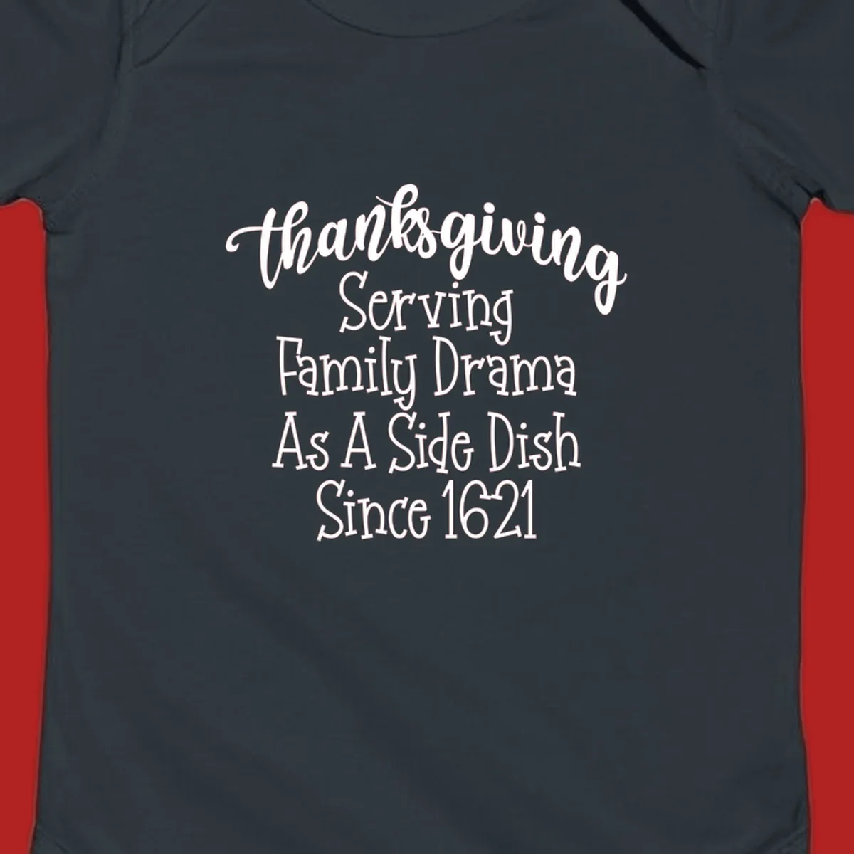 Thanksgiving family drama since 1621 text design