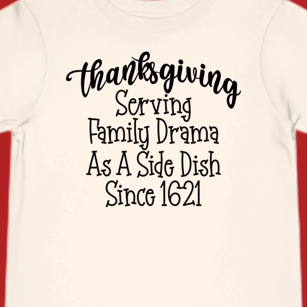 Thanksgiving family drama since 1621 text design