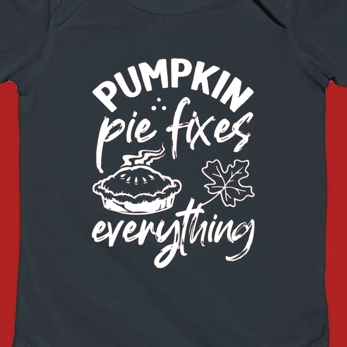 Text and illustrations of pumpkin pie and a maple leaf with the phrase "Pumpkin Pie Fixes Everything".