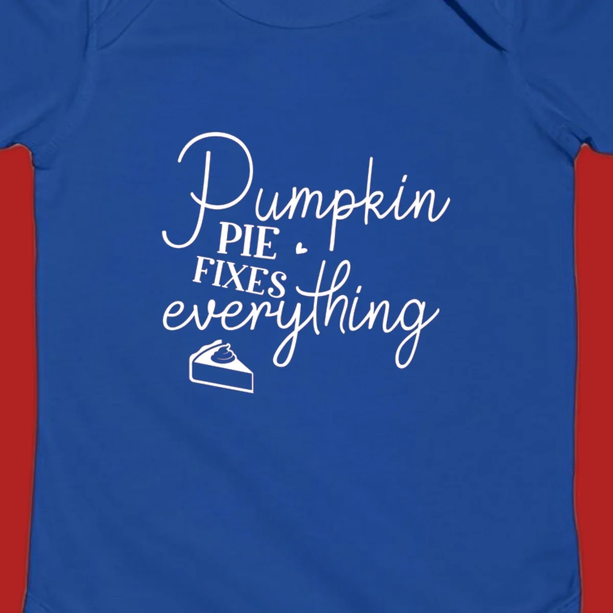 Pumpkin Pie Fixes Everything quote with pie slice illustration.